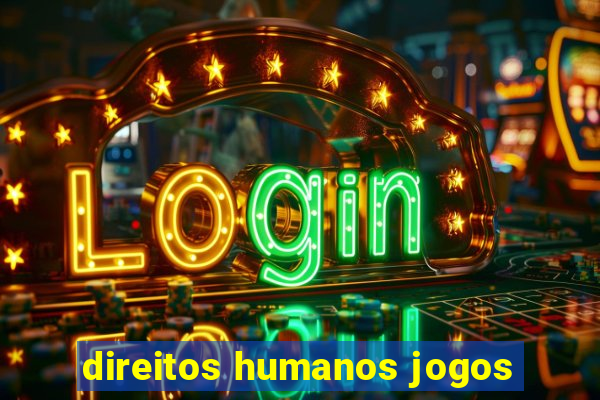 direitos humanos jogos